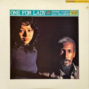 笠井紀美子 KASAI KIMIKO, MAL WALDRON / One For Lady ワン・フォー・レディー [LP]