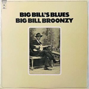 BIG BILL BROONZY ビッグ・ビル・ブルーンジー / Big Bill’s Blues ビッグ・ビル・ブルース [LP]
