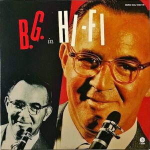 BENNY GOODMAN ベニー・グッドマン / B.G. In Hi-Fi ベニー・グッドマン・イン・ハイ・ファイ [LP]