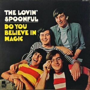 THE LOVIN’ SPOONFUL ラヴィン・スプーンフル / Do You Believe In Magic 魔法を信じるかい？ [LP]