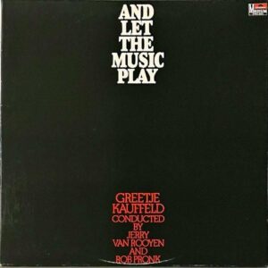 GREETJE KAUFFELD フリーチャ・カウフェルト / And Let The Music Play [LP]