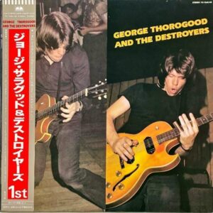 GEORGE THOROGOOD AND THE DESTROYERS ジョージ・サラグッド＆デストロイヤーズ / 1st [LP]