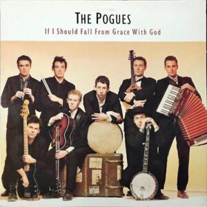 THE POGUES / If I Should Fall From Grace With God [LP]