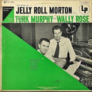 TURK MURPHY AND WALLY ROSE / The Music Of Jelly Roll Morton [10INCH]