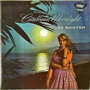LES BAXTER レス・バクスター・オーケストラ / Caribbean Moonlight カリブの月 [10INCH]