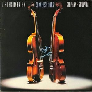 STEPHANE GRAPPELLI, L.SUBRAMANIAM ステファン・グラッペリ / Conversations カンバセーションズ [LP]