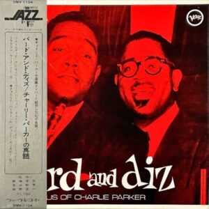 CHARLIE PARKER, DIZZY GILLESPIE チャーリー・パーカー / Bird And Diz バード・アンド・ディズ [LP]