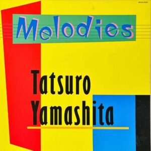 山下達郎 YAMASHITA TATSURO / Melodies メロディーズ [LP]