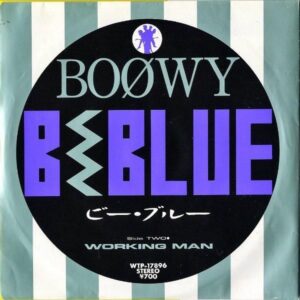 BOOWY ボウイ / B・Blue ビー・ブルー [7INCH]