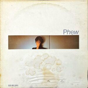 PHEW フュー / Phew [LP]