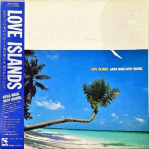 和田アキラ WADA AKIRA WITH FRIENDS / Love Islands [LP]