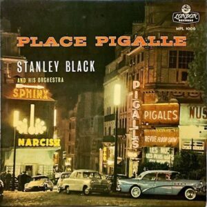 STANLEY BLACK AND HIS ORCHESTRA スタンリー・ブラック楽団 / Place Pigalle パリの街角で [10INCH]