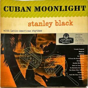 STANLEY BLACK WITH LATIN AMERICAN RHYTHMS スタンリー・ブラック / Cuban Moonlight キューバン・ムーンライト [LP]