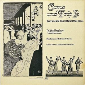 COMPILATION / Come And Trip It Instrumental Dance Music 1780S-1920S [LP]