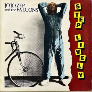 JO JO ZEP AND THE FALCONS / Step Lively [LP]