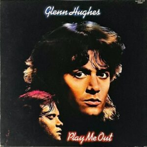 GLENN HUGHES グレン・ヒューズ / Play Me Out 燃焼 [LP]