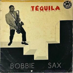 BOBBIE SAX / Tequila [12INCH]