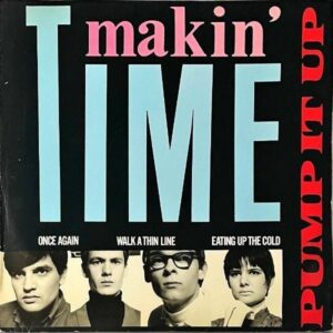 MAKIN’ TIME / Pump It Up [12INCH]