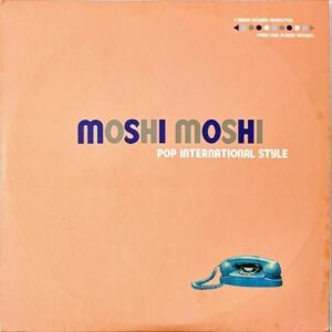 COMPILATION / Moshi Moshi Pop International Style [LP]