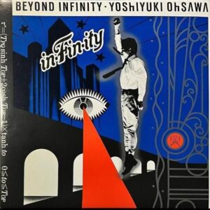 大沢誉志幸 OHSAWA YOSHIYUKI / In・Fin・Ity = Beyond Infinity [LP]
