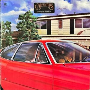 CARPENTERS カーペンターズ / Now & Then ナウ・アンド・ゼン 今、そしてあのころ [LP]