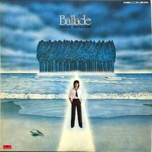 野口五郎 NOGUCHI GORO / 樹海 Ballade [LP]