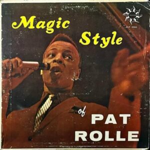 PAT ROLLE / Magic Style Of Pat Rolle [LP]