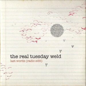 THE REAL TUESDAY WELD / Last Words (Radio Edit) [7INCH]