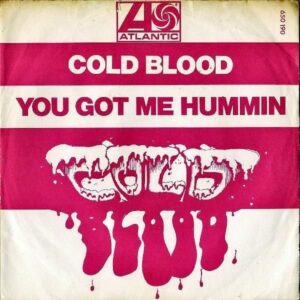 COLD BLOOD / You Got Me Hummin [7INCH]