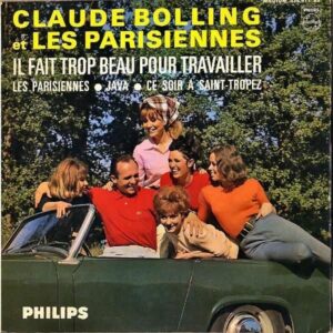 CLAUDE BOLLING ET LES PARISIENNES / Il Fait Trop Beau Pour Travailler [7INCH]