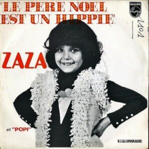 ZAZA / Le Pere Noel Est Un Hippie [7INCH]