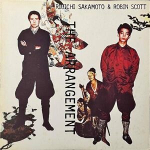 坂本龍一＆ロビン・スコット RIUICHI SAKAMOTO & ROBIN SCOTT / アレンジメント The Arrangement [12INCH]