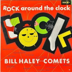 BILL HALEY AND HIS COMETS / Rock Round The Clock [LP]