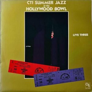 CTI ALL-STARS CTIオール・スターズ / CTI Summer Jazz At The Hollywood Bowl Live Three [LP]