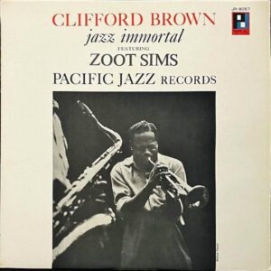 CLIFFORD BROWN FEATURING ZOOT SIMS クリフォード・ブラウン / Jazz Immortal 不滅のクリフォード・ブラウン [LP]
