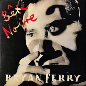 BRYAN FERRY / Bete Noire [LP]