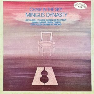 MINGUS DYNASTY ミンガス・ダイナスティ / Chair In The Sky チェアー・イン・ザ・スカイ [LP]