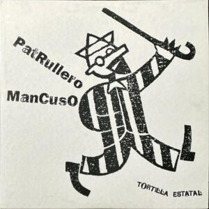 PATRULLERO MANCUSO / Tortilla Estatal [LP]