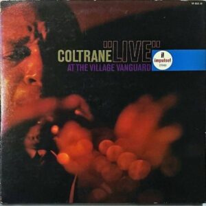 JOHN COLTRANE ジョン・コルトレーン / Live At The Village Vanguard ライヴ・アット・ヴィレッジ・ヴァンガード [LP]