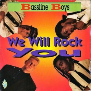 BASSLINE BOYS / We Will Rock You [7INCH]
