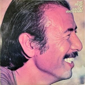 渡辺貞夫 WATANABE SADAO / ベスト・オブ・ザ・サダオ・ワタナベ The Best Of Sadao Watanabe [LP]