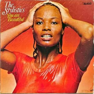 THE STYLISTICS スタイリスティックス / You Are Beautiful ユー・アー・ビューティフル [LP]