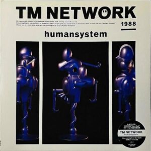 TM NETWORK TMネットワーク / Humansystem [LP]