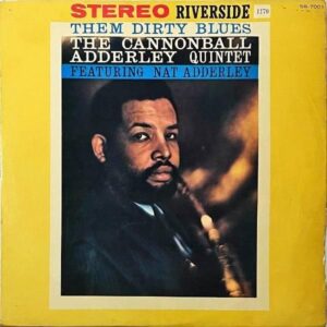 THE CANNONBALL ADDERLEY QUINTET キャノンボール・アダレイ五重奏団 / Them Dirty Blues キャノンボール・アダレイの芸術 [LP]