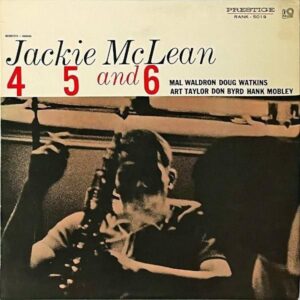JACKIE MCLEAN ジャッキー・マクリーン / 4, 5, And 6 ジャッキー・マクリーンの芸術 [LP]
