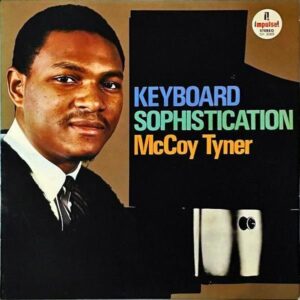 McCOY TYNER マッコイ・タイナー / Keyboard Sophistication マッコイ・タイナーのすべて [LP]