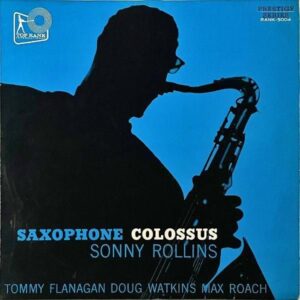 SONNY ROLLINS ソニー・ロリンズ / Saxophone Colossus ソニー・ロリンズの芸術 [LP]