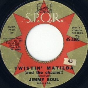 JIMMY SOUL / Twistin’ Matilda (And The Channel) [7INCH]