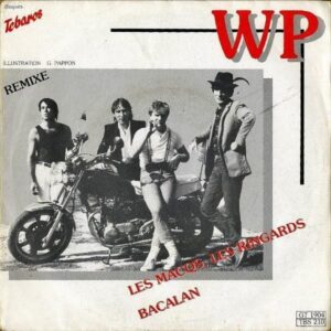 WP / Les Macqs, Les Ringards [7INCH]