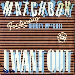 MATCHBOX FEATURING KIRSTY MacCOLL / I Want Out [7INCH]